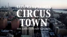 山下達郎、50周年記念盤『CIRCUS TOWN』収録曲ティザー映像を公開
