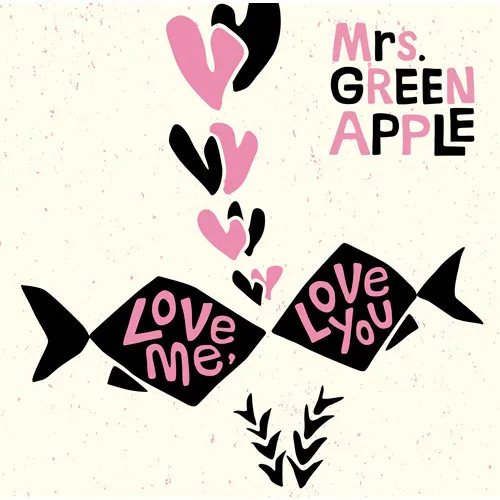 Mrs. GREEN APPLE「Love me, Love you（春愁）」、「合算シングル」でミリオン達成　自身“15作目”の記録【オリコンランキング】