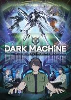 『DARK MACHINE』アニメ化、2026年放送決定でPV公開　キャストに小野賢章、内山昂輝、杉山里穂、沢城みゆき、会沢紗弥、中村悠一
