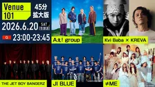 【出演アーティスト一覧】Venue101のスタジオゲストはAぇ! group、Kvi Baba×KREVA、THE JET BOY BANGERZ、JI BLUE、≠MEの5組