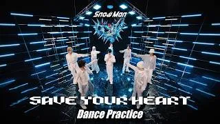 Snow Man 'SAVE YOUR HEART' Dance Practice