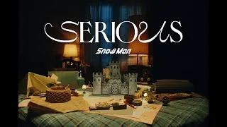 Snow Man 'SERIOUS' Music Video