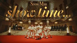 Snow Man 'show time...' Music Video