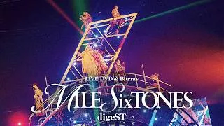 SixTONES – 「MILESixTONES」LIVE DVD / Blu-ray digeST