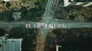 BE:FIRST / BE:FIRST ALL DAY -Teaser-