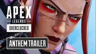 Apex Legends: Overclocked Anthem Trailer