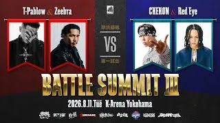 T-Pablow & Zeebra vs  CHEHON & Red Eye/BATTLE SUMMIT III(2026.8.11)
