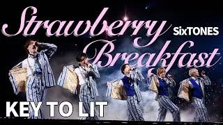 KEY TO LIT【Strawberry Breakfast(SixTONES)】Arena Tour 2026 NEO CLASSICSより