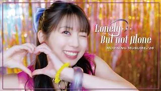 モーニング娘。'26『Lonely...But not Alone』Promotion Edit