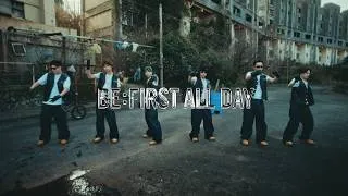 BE:FIRST / BE:FIRST ALL DAY -Music Video-