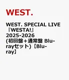 WEST. SPECIAL LIVE『WESTA!』2025-2026(初回盤＋通常盤 Blu-rayセット)【Blu-ray】 [ WEST. ]
